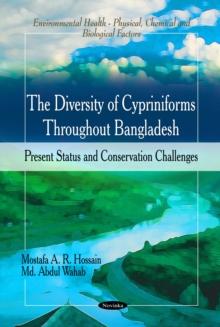 The Diversity of Cypriniforms Throughout Bangladesh : Present Status and Conservation Challenges