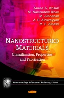 Nanostructured Materials : Classification, Properties and Fabrication