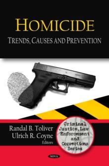 Homicide : Trends, Causes and Prevention