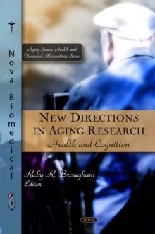 New Directions in Aging Research : Health and Cognition