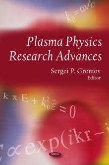 Plasma Physics Research Advances