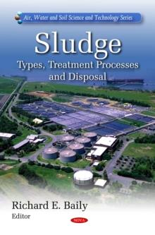 Sludge : Types, Treatment Processes and Disposal