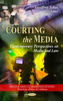 Courting the Media : Contemporary Perspectives on Media and Law