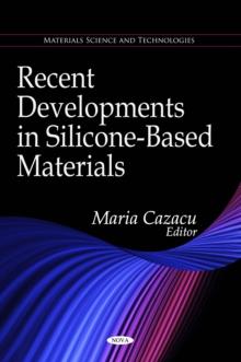 Recent Developments in Silicone-Based Materials