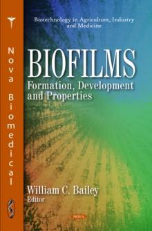 Biofilms : Formation, Development and Properties