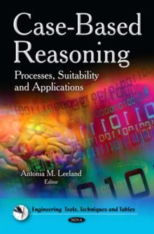 Case-Based Reasoning : Processes, Suitability and Applications