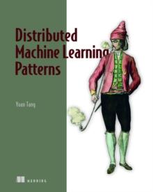 Distributed Machine Learning Patterns