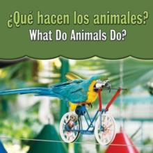 Que hacen los animales? : What Do Animals Do?