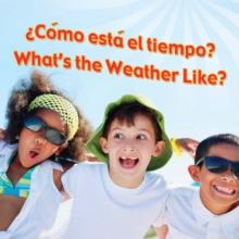 Como esta el tiempo? : What's The Weather Like?