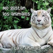 Me gustan los animales : I Like Animals