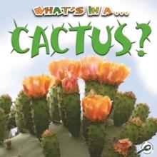 What's in a... Cactus?