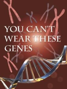 You Can't Wear These Genes