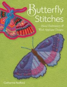 Butterfly Stitches : Hand Embroidery & Wool Applique Designs