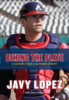 Behind the Plate : A Catcher's View of the Braves Dynasty