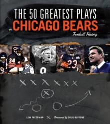 The 50 Greatest Plays in Chicago Bears Football History