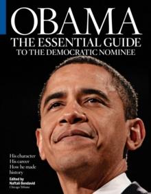 Obama : The Essential Guide to the Democratic Nominee