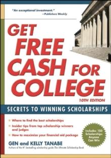 Get Free Cash for College : Secrets to Winning Scholarships