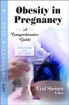 Obesity in Pregnancy : A Comprehensive Guide