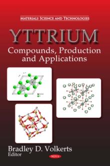 Yttrium : Compounds, Production and Applications