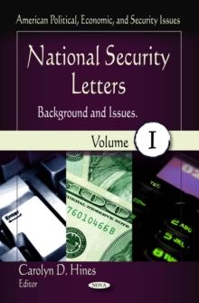 National Security Letters : Background and Issues. Volume 1