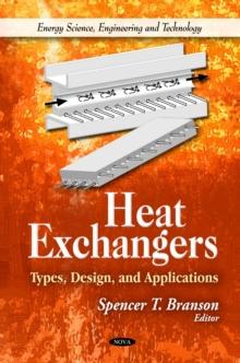 Heat Exchangers : Types, Design, and Applications