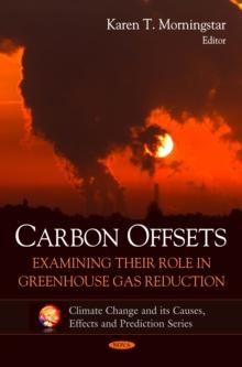 Carbon Offsets : Examining their Role in Greenhouse Gas ReductionInclude Color CD