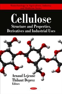 Cellulose : Structure and Properties, Derivatives and Industrial Uses