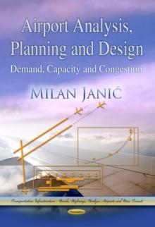 Airport Analysis, Planning and Design : Demand, Capacity and Congestion