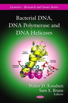 Bacterial DNA, DNA Polymerase and DNA Helicases