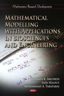 Mathematical Modelling with Applications in Biosciences and Engineering