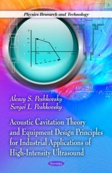 Acoustic Cavitation Theory and Equipment Design Principles for Industrial Applications of High-Intensity Ultrasound