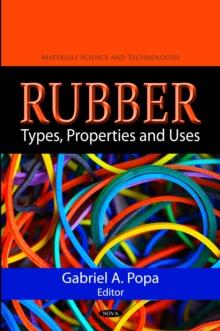 Rubber : Types, Properties and Uses