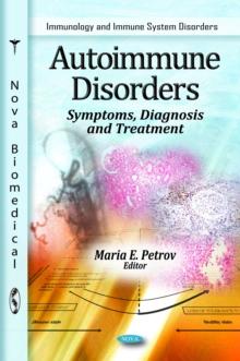 Autoimmune Disorders : Symptoms, Diagnosis and Treatment