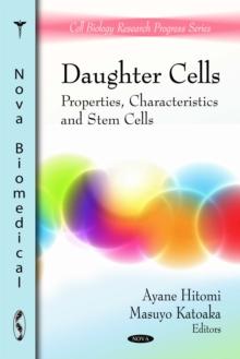 Daughter Cells : Properties, Characteristics and Stem Cells