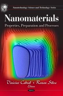 Nanomaterials : Properties, Preparation and Processes