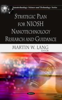 Strategic Plan for NIOSH Nanotechnology Research and Guidance