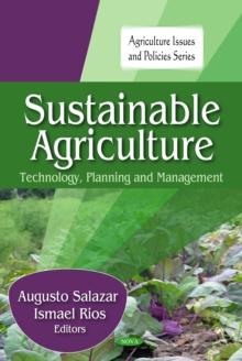 Sustainable Agriculture : Technology, Planning and Management