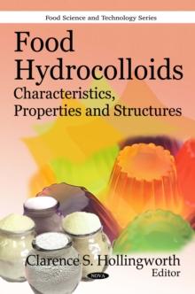 Food Hydrocolloids : Characteristics, Properties and Structures