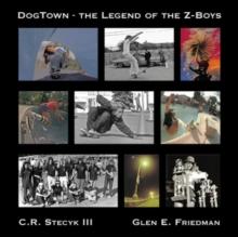 Dogtown : The Legend of the Z-Boys