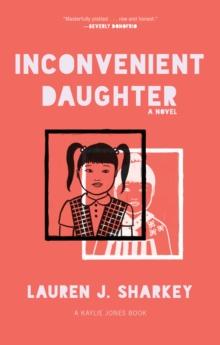 Inconvenient Daughter : A Novel