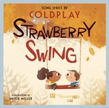 Strawberry Swing : A Children's Picture Book