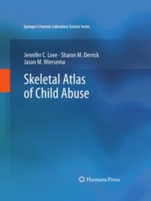 Skeletal Atlas of Child Abuse