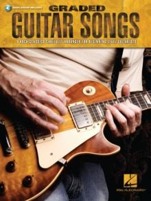 Graded Guitar Songs : 9 Rock Classics Carefully Arranged for Beginning-Level Guitarists