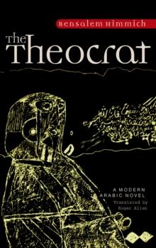 The Theocrat : A Modern Arabic Novel