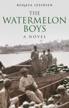 The Watermelon Boys : A Novel