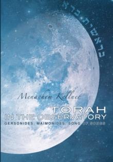 Torah in the Observatory : Gersonides, Maimonides, Song of Songs