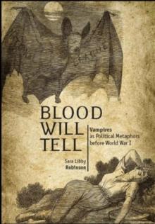 Blood Will Tell : Vampires as Political Metaphors Before World War I