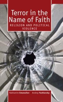 Terror in the Name of Faith : Religion and Political Violence