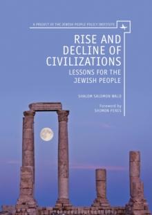 Rise and Decline of Civilizations : Lessons for the Jewish People