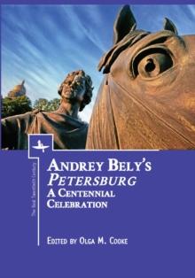 Andrey Bely's "Petersburg" : A Centennial Celebration